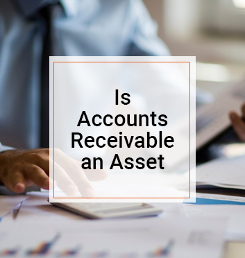 Is Accounts Receivable an Asset