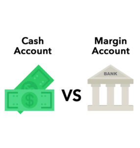 Margin Account Vs Cash Account